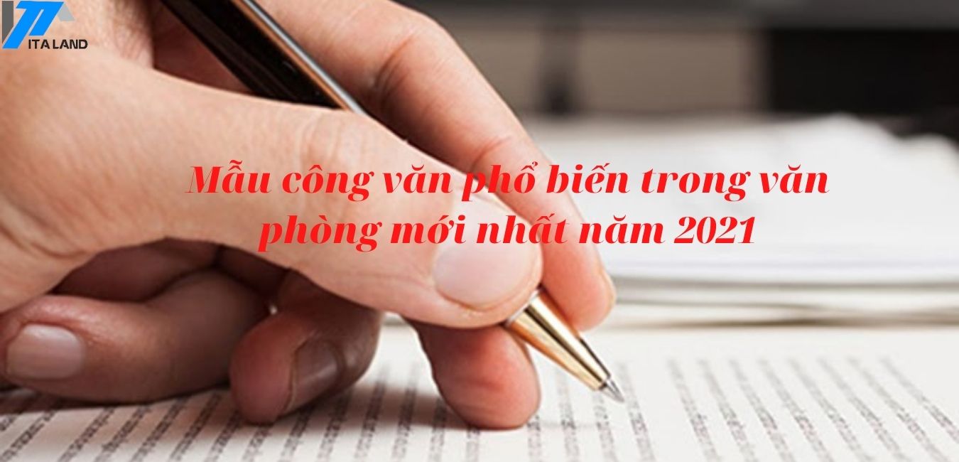 CÁC MẪU CÔNG VĂN PHỔ BIẾN TRONG VĂN PHÒNG MỚI NHẤT NĂM 2022