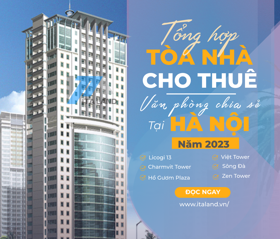 Tổng hợp tòa nhà cho thuê văn phòng chia sẻ tại Hà Nội 2023