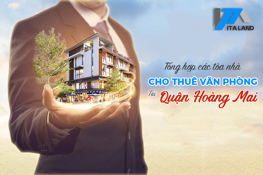 Tổng hợp các tòa nhà cho thuê văn phòng tại quận Hoàng Mai 