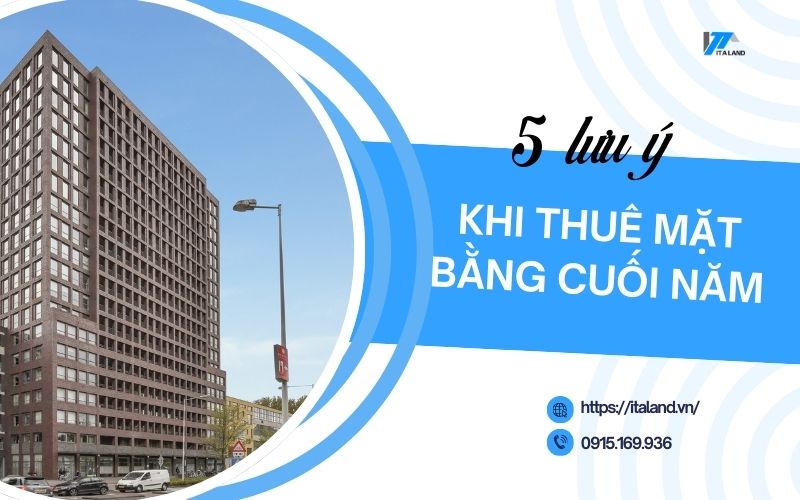 5 lưu ý quan trọng khi thuê mặt bằng cuối năm bạn không nên bỏ lỡ