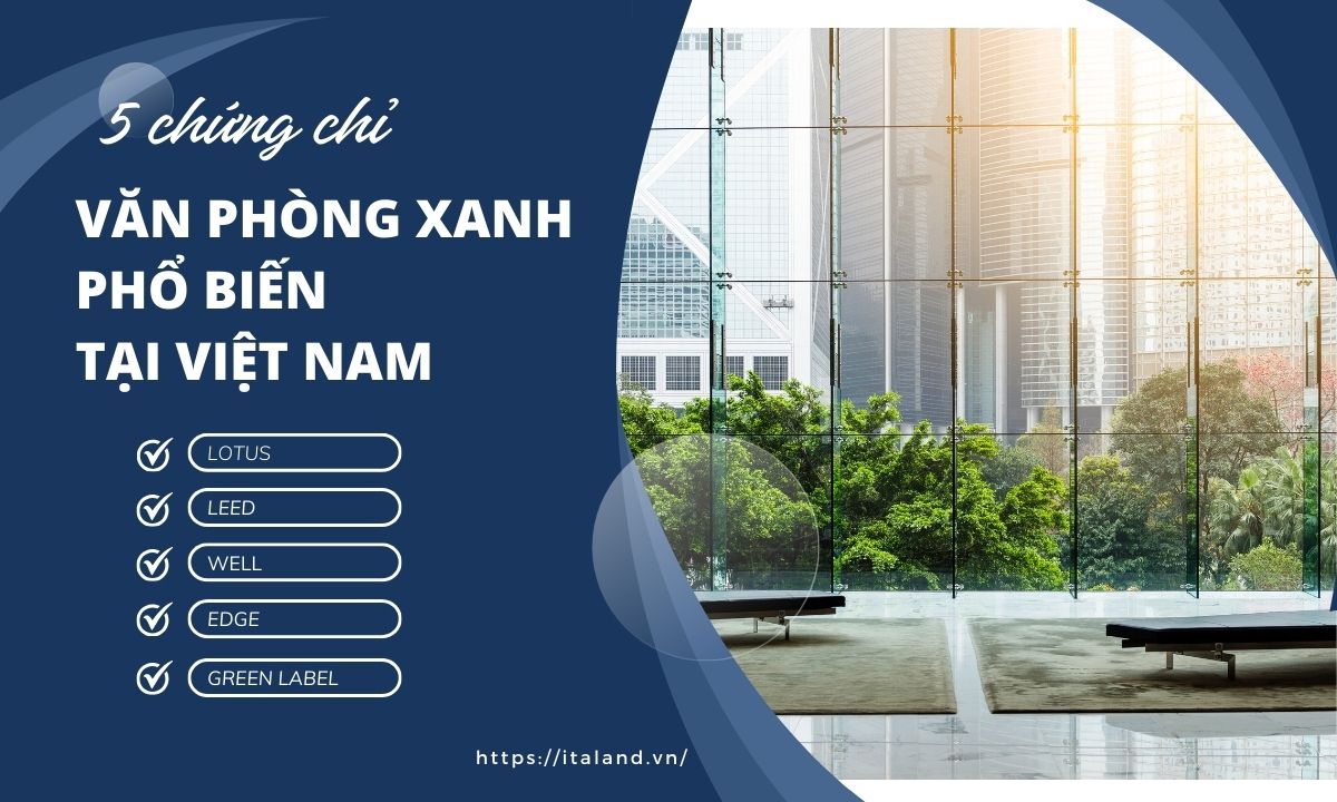 5 Chứng chỉ về văn phòng xanh phổ biến tại Việt Nam hiện nay