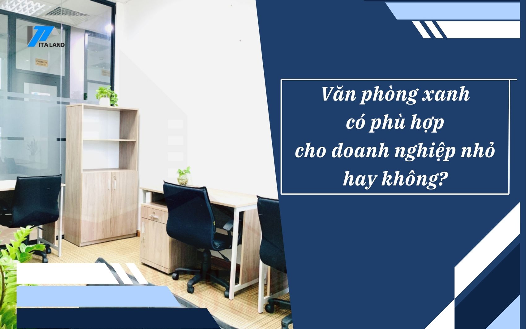 Giải đáp: Doanh nghiệp nhỏ có nên chọn mô hình văn phòng xanh hay không?