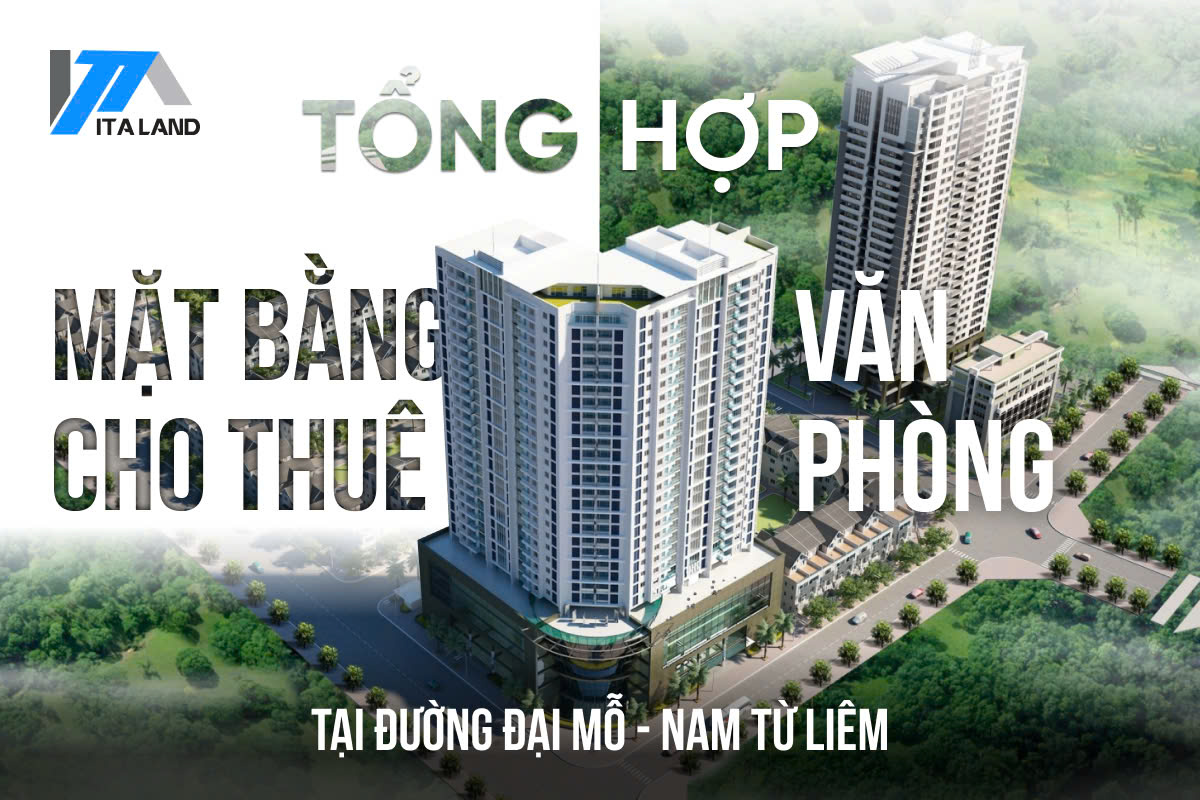 Tổng hợp mặt bằng cho thuê văn phòng tại đường Đại Mỗ (Nam Từ Liêm)