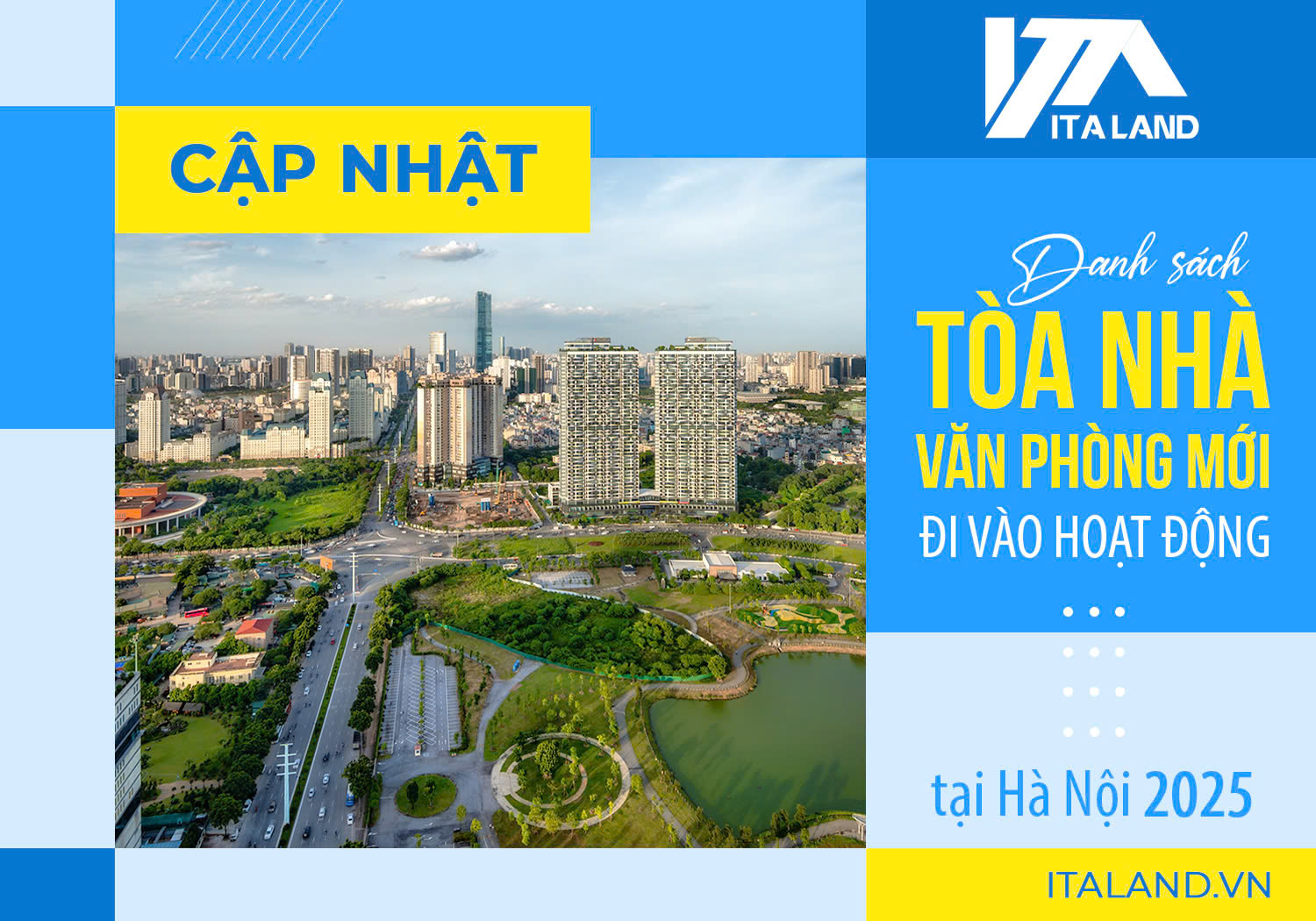Cập nhật danh sách tòa nhà văn phòng mới đi vào hoạt động tại Hà Nội năm 2025