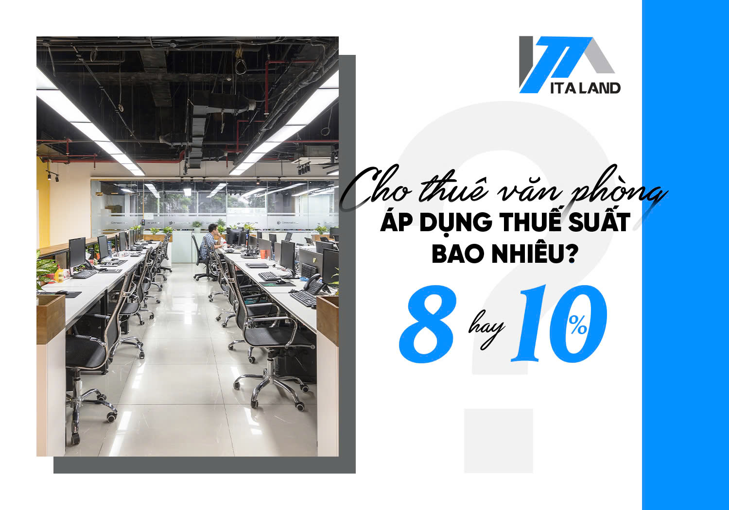 Cho thuê văn phòng áp dụng thuế suất bao nhiêu? 8% hay 10%?