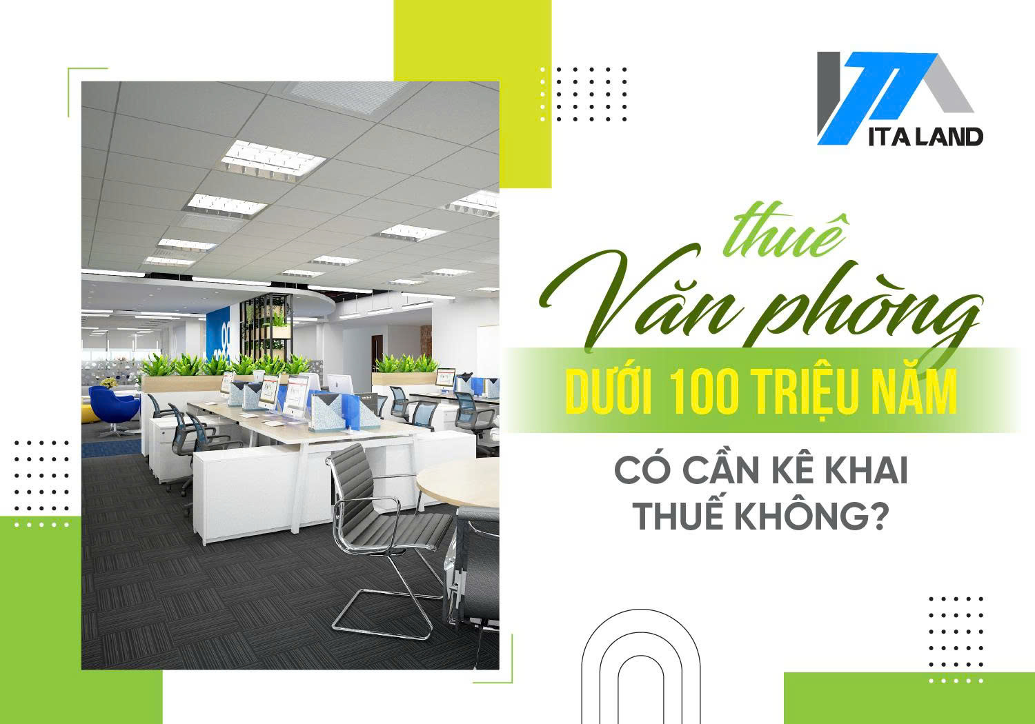 Thuê văn phòng dưới 100 triệu/năm: Có cần kê khai thuế không?