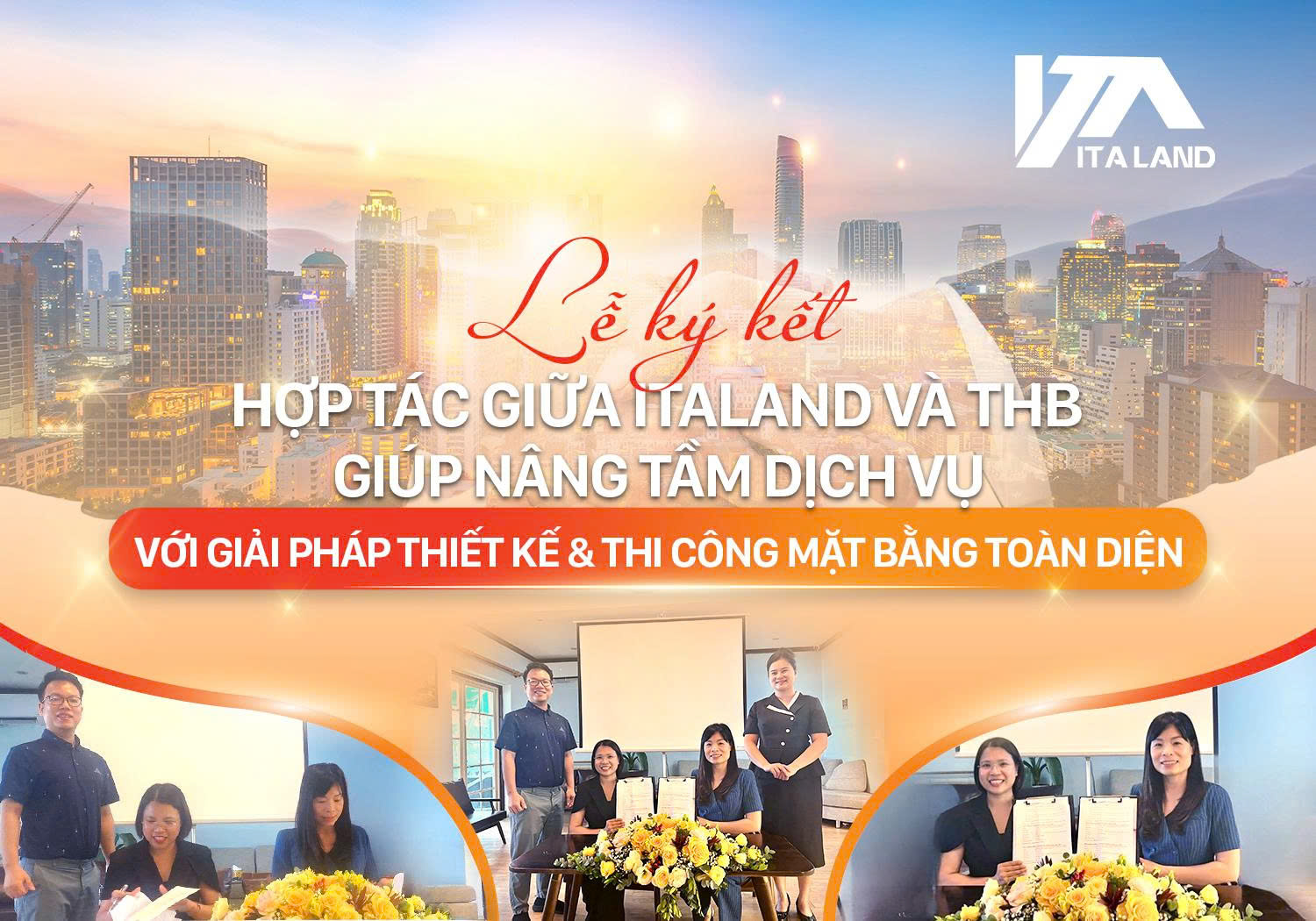 Lễ ký kết hợp tác giữa Italand và THB giúp nâng tầm dịch vụ với giải pháp thiết kế & thi công mặt bằng toàn diện