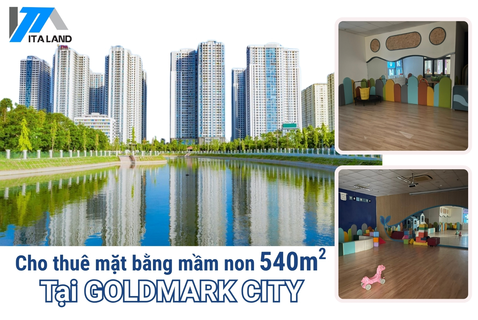 Cho thuê mặt bằng mầm non 540m2 tại Goldmark City