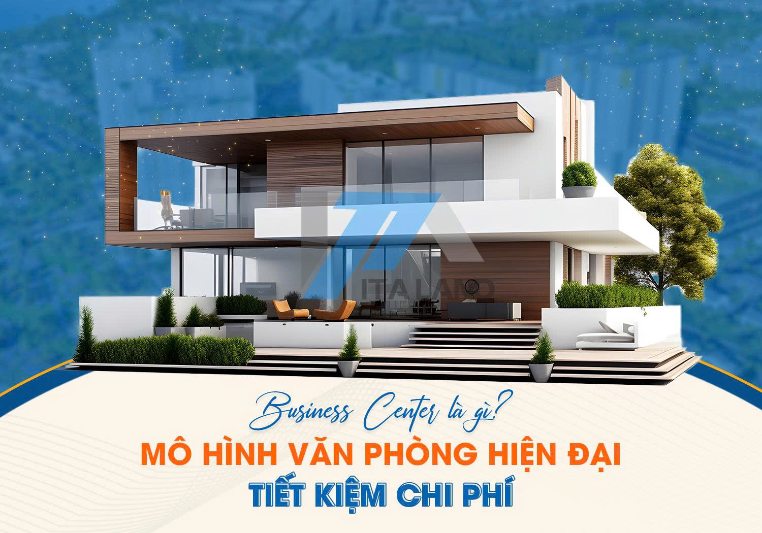 Business Center là gì? Mô hình văn phòng hiện đại tiết kiệm chi phí