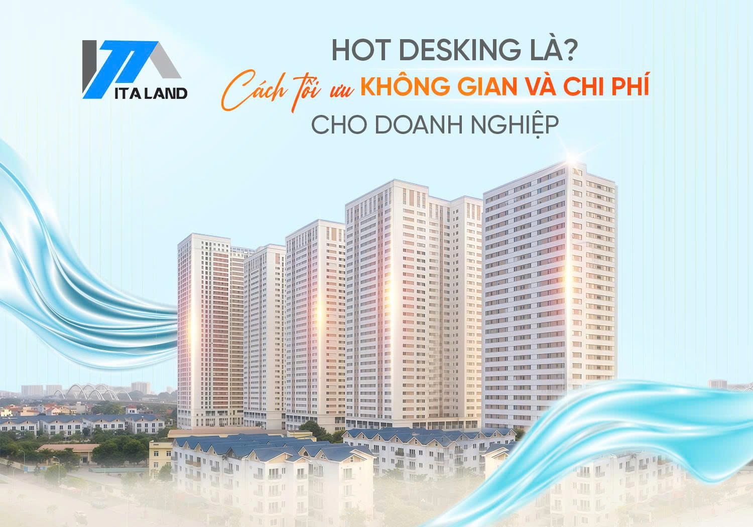 Hot Desking là? Cách tối ưu không gian và chi phí cho doanh nghiệp