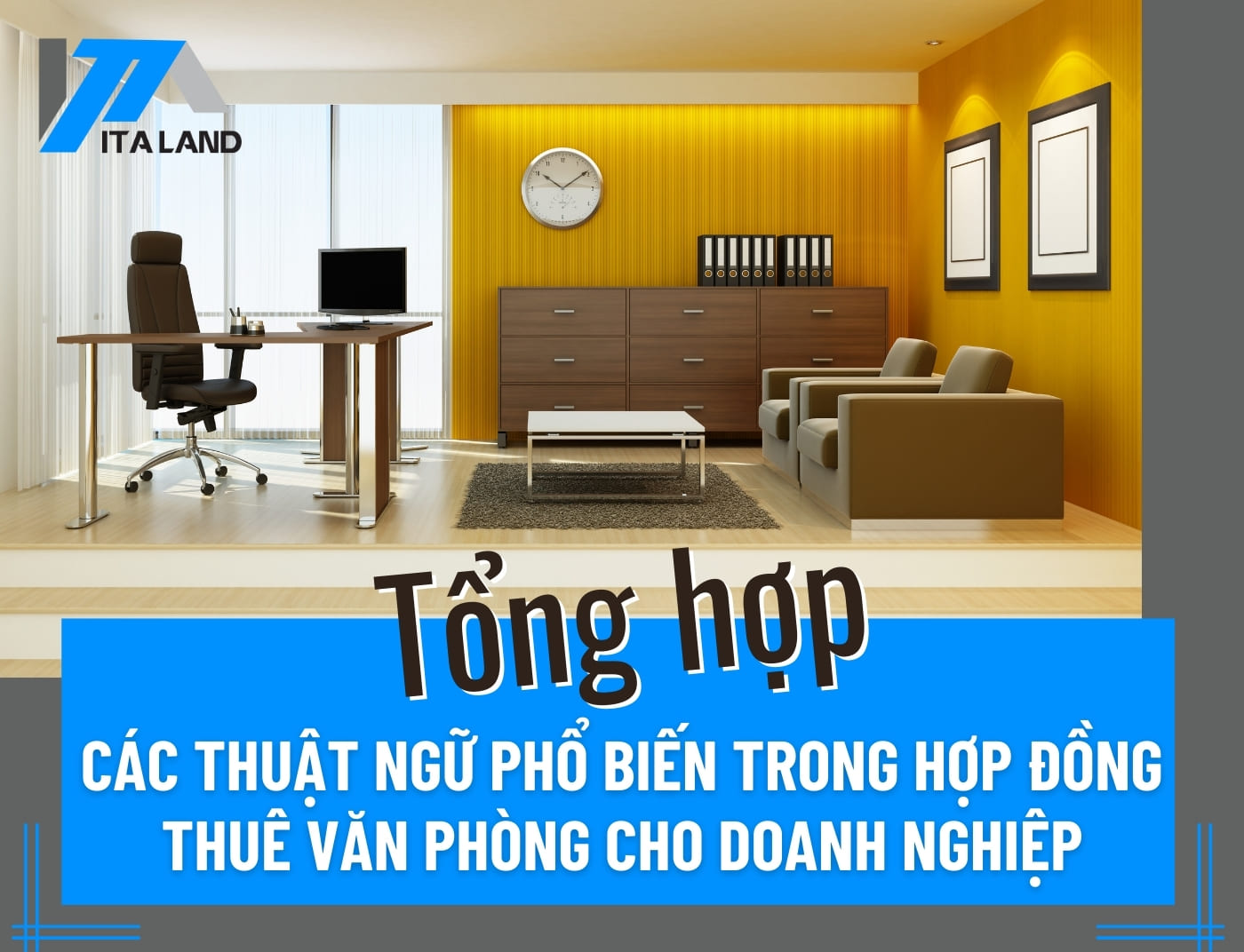 Tổng hợp các thuật ngữ phổ biến trong hợp đồng thuê văn phòng cho doanh nghiệp