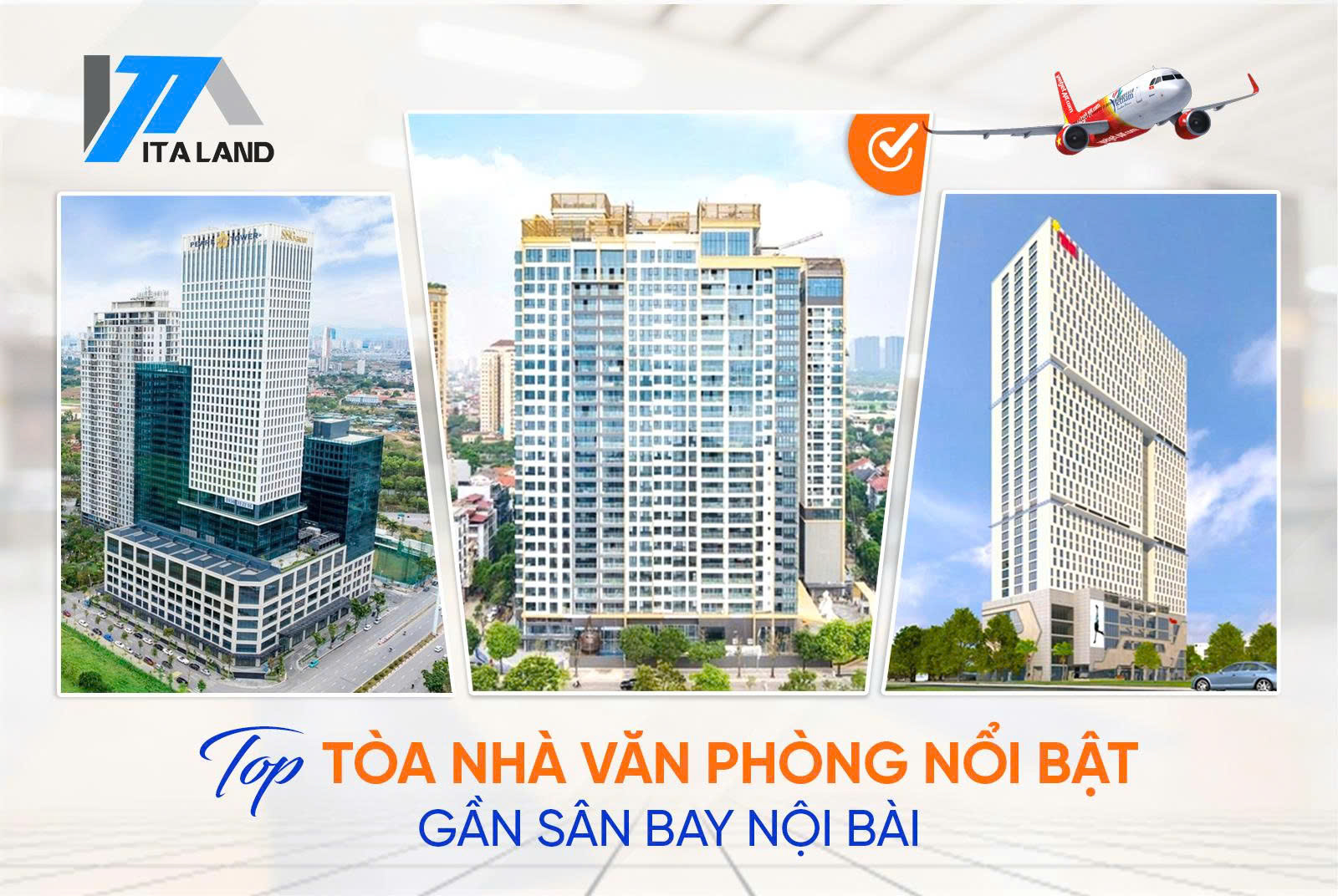 Top tòa nhà văn phòng nổi bật gần sân bay Nội Bài