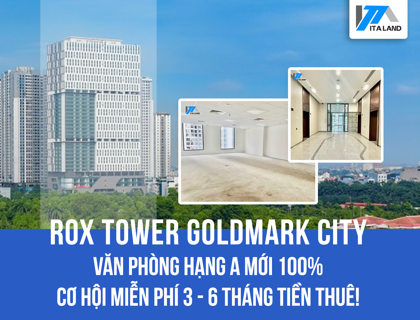 ROX Tower Goldmark City – Văn phòng hạng A mới 100% cơ hội miễn phí 3 - 6 tháng tiền thuê! 