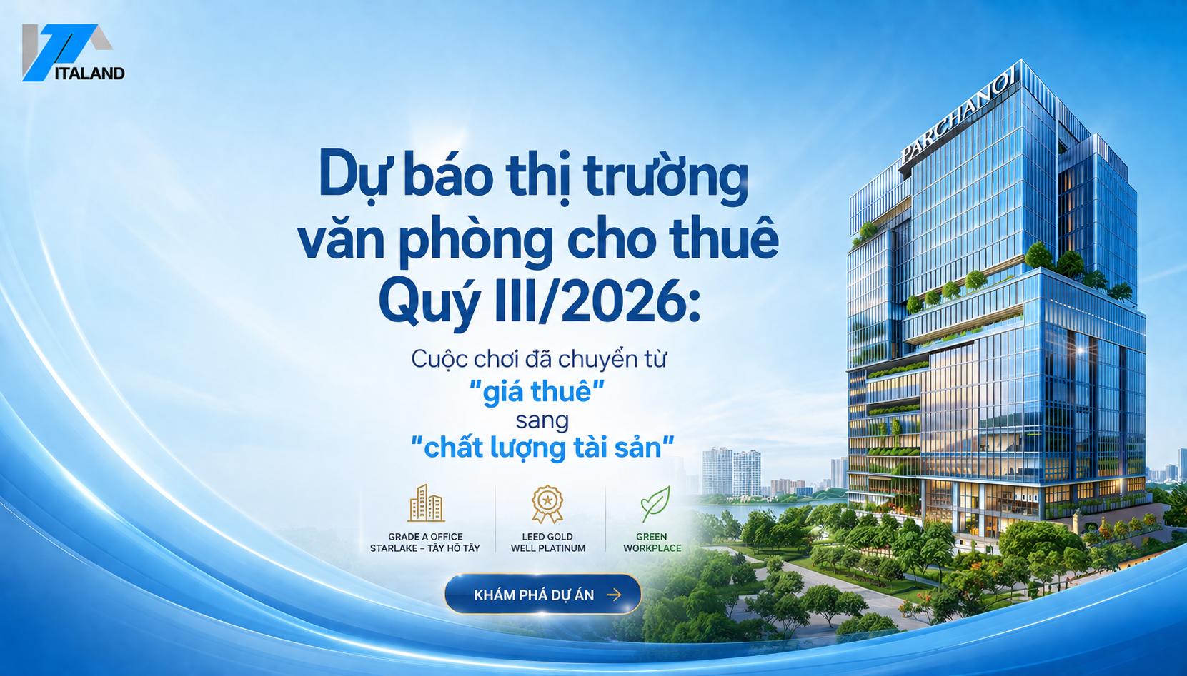 Dự báo thị trường văn phòng cho thuê Quý III/2026: Cuộc chơi đã chuyển từ "giá thuê" sang "chất lượng tài sản"