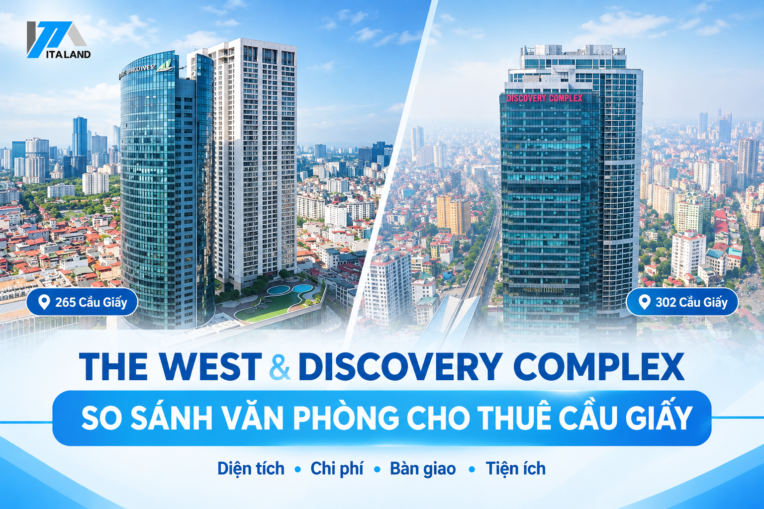 Thuê văn phòng The West hay Discovery Complex? So sánh theo nhu cầu doanh nghiệp