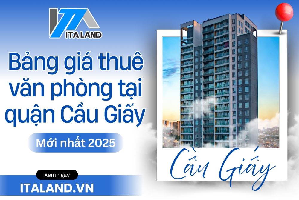 Bảng giá thuê văn phòng tại quận Cầu Giấy mới nhất 2025