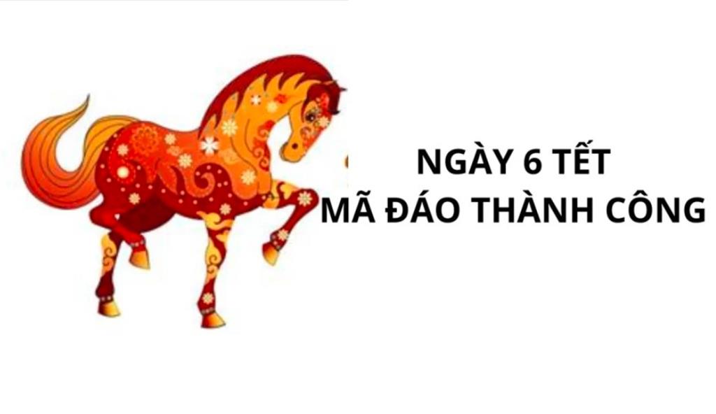Ý nghĩa ngày mùng 6 tết